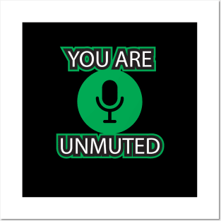 YOU ARE UNMUTED Posters and Art